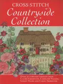 Kreuzstich-Countryside-Sammlung: 30 zeitlose Motive von Claire Crompton, Caroline Palmer, Lesley Teare und Carol Thornton - Cross Stitch Countryside Collection: 30 Timeless Designs from Claire Crompton, Caroline Palmer, Lesley Teare and Carol Thornton