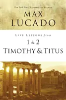 Lebenslektionen aus 1 und 2 Timotheus und Titus: Alterslose Weisheit für junge Führungspersönlichkeiten - Life Lessons from 1 and 2 Timothy and Titus: Ageless Wisdom for Young Leaders