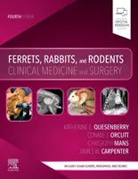 Frettchen, Kaninchen und Nagetiere: Klinische Medizin und Chirurgie - Ferrets, Rabbits, and Rodents: Clinical Medicine and Surgery