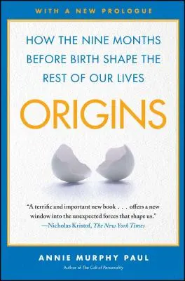 Ursprünge: Wie die neun Monate vor der Geburt den Rest unseres Lebens formen - Origins: How the Nine Months Before Birth Shape the Rest of Our Lives