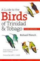 Ein Führer zu den Vögeln von Trinidad und Tobago - A Guide to the Birds of Trinidad & Tobago