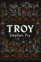 Troja - Unsere größte Geschichte neu erzählt - Troy - Our Greatest Story Retold