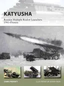 Katjuscha: Russische Mehrfach-Raketenwerfer 1941-heute - Katyusha: Russian Multiple Rocket Launchers 1941-Present