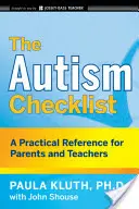 Die Autismus-Checkliste: Ein praktisches Nachschlagewerk für Eltern und Lehrkräfte - The Autism Checklist: A Practical Reference for Parents and Teachers