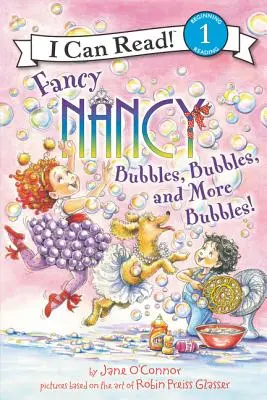 Fancy Nancy: Seifenblasen, Seifenblasen und noch mehr Seifenblasen! - Fancy Nancy: Bubbles, Bubbles, and More Bubbles!