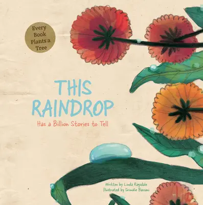 Dieser Regentropfen: Hat eine Milliarde Geschichten zu erzählen - This Raindrop: Has a Billion Stories to Tell