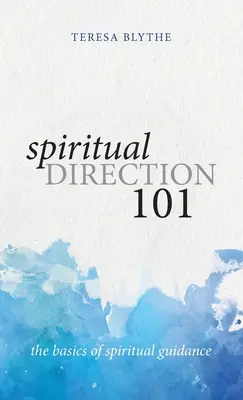 Spirituelle Begleitung 101: Die Grundlagen der spirituellen Begleitung - Spiritual Direction 101: The Basics of Spiritual Guidance