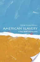 Amerikanische Sklaverei: Eine sehr kurze Einführung - American Slavery: A Very Short Introduction
