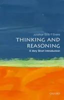 Denken und Argumentieren: Eine sehr kurze Einführung - Thinking and Reasoning: A Very Short Introduction