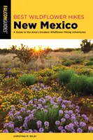 Beste Wildblumenwanderungen in New Mexico: Ein Führer zu den besten Wildblumen-Wanderungen in der Region - Best Wildflower Hikes New Mexico: A Guide to the Area's Greatest Wildflower Hiking Adventures
