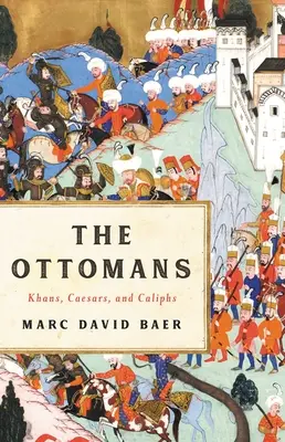 Die Osmanen: Khane, Cäsaren und Kalifen - The Ottomans: Khans, Caesars, and Caliphs
