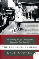 Das rote Ledertagebuch: Die Wiedergewinnung eines Lebens durch die Seiten eines verlorenen Tagebuchs - The Red Leather Diary: Reclaiming a Life Through the Pages of a Lost Journal