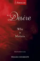 Verlangen: Warum es wichtig ist - Desire: Why It Matters