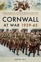 Cornwall im Krieg 1939-45 - Cornwall at War 1939-45