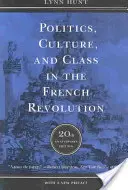 Politik, Kultur und Klasse in der Französischen Revolution - Politics, Culture, and Class in the French Revolution