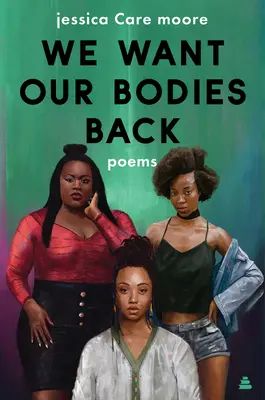 Wir wollen unsere Körper zurück: Gedichte - We Want Our Bodies Back: Poems