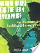 Hoshin Kanri für das schlanke Unternehmen: Entwicklung von Wettbewerbsfähigkeiten und Gewinnmanagement [mit CD-ROM] - Hoshin Kanri for the Lean Enterprise: Developing Competitive Capabilities and Managing Profit [With CD-ROM]