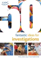 50 Fantastische Ideen für Erkundungen - 50 Fantastic Ideas for Investigations