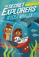 Geheime Entdecker und die verlorenen Wale - Secret Explorers and the Lost Whales - Secret Explorers and the Lost Whales