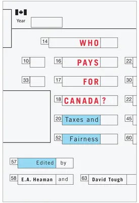 Wer zahlt für Kanada? Steuern und Fairness - Who Pays for Canada?: Taxes and Fairness