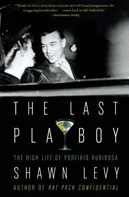 Der letzte Playboy: Das hohe Leben des Porfirio Rubirosa - The Last Playboy: The High Life of Porfirio Rubirosa