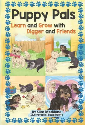 Welpenkumpel: Lernen und wachsen mit Digger und seinen Freunden - Puppy Pals: Learn and Grow with Digger and Friends