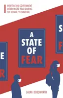 State of Fear - Wie die britische Regierung während der Covid-19-Pandemie Angst als Waffe einsetzte - State of Fear - How the UK government weaponised fear during the Covid-19 pandemic