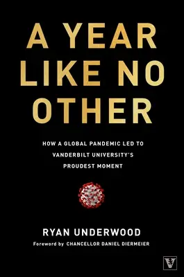 Ein Jahr wie kein anderes: Wie eine globale Pandemie zum stolzesten Moment der Vanderbilt University führte - A Year Like No Other: How a Global Pandemic Led to Vanderbilt University's Proudest Moment