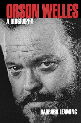 Orson Welles: Eine Biographie - Orson Welles: A Biography