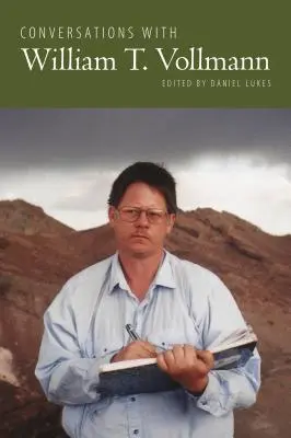 Gespräche mit William T. Vollmann - Conversations with William T. Vollmann