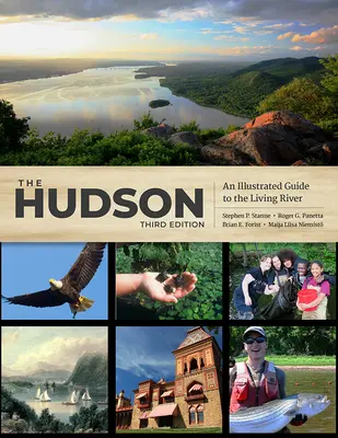 Der Hudson: Ein illustrierter Führer zum lebendigen Fluss - The Hudson: An Illustrated Guide to the Living River