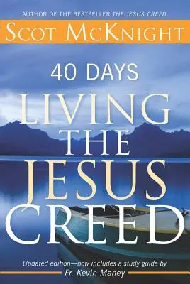 40 Tage lang das Jesusbekenntnis leben - 40 Days Living the Jesus Creed