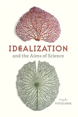 Idealisierung und die Ziele der Wissenschaft - Idealization and the Aims of Science