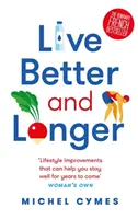 Besser und länger leben - Live Better and Longer