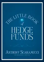 Das kleine Buch der Hedgefonds: Was Sie über Hedge-Fonds wissen müssen, aber die Manager Ihnen nicht sagen werden - The Little Book of Hedge Funds: What You Need to Know about Hedge Funds But the Managers Won't Tell You