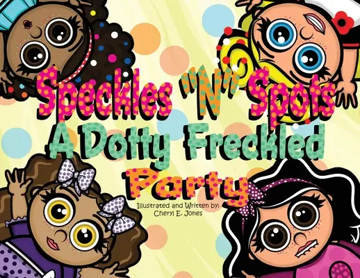 Speckles N Spots: Eine Party mit Pünktchen und Sommersprossen - Speckles N Spots: A Dotty Freckled Party