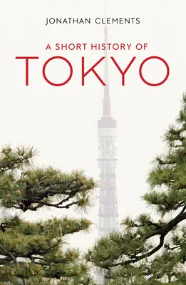 Eine kurze Geschichte von Tokio - A Short History of Tokyo