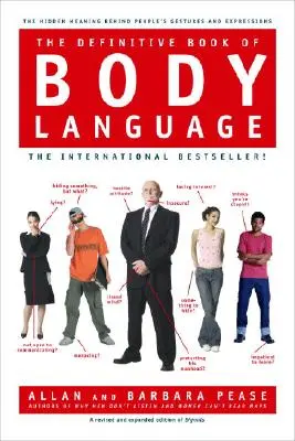 Das endgültige Buch der Körpersprache: Die verborgene Bedeutung hinter den Gesten und Ausdrücken der Menschen - The Definitive Book of Body Language: The Hidden Meaning Behind People's Gestures and Expressions