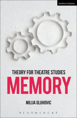 Theorie für Theaterwissenschaft: Erinnerung - Theory for Theatre Studies: Memory