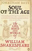 Die Seele des Zeitalters - Das Leben, der Geist und die Welt von William Shakespeare - Soul of the Age - The Life, Mind and World of William Shakespeare