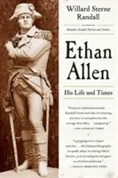 Ethan Allen: Sein Leben und seine Zeiten - Ethan Allen: His Life and Times