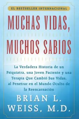 Muchas Vidas, Muchos Sabios (Viele Leben, viele Meister): (Viele Leben, viele Meister) - Muchas Vidas, Muchos Sabios (Many Lives, Many Masters): (Many Lives, Many Masters)