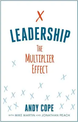 Führungsqualitäten: Der Multiplikatoreffekt - Leadership: The Multiplier Effect