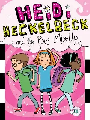 Heidi Heckelbeck und die große Verwechslung, 18 - Heidi Heckelbeck and the Big Mix-Up, 18