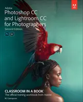 Adobe Photoshop und Lightroom Classic CC Klassenzimmer in einem Buch (2019 Release) - Adobe Photoshop and Lightroom Classic CC Classroom in a Book (2019 Release)