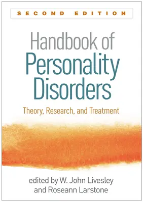 Handbuch der Persönlichkeitsstörungen, zweite Auflage: Theorie, Forschung und Behandlung - Handbook of Personality Disorders, Second Edition: Theory, Research, and Treatment