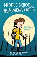 Missgeschicke in der Mittelstufe - Middle School Misadventures