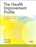 Profil zur Verbesserung der Gesundheit: Ein Handbuch zur Förderung des körperlichen Wohlbefindens bei Menschen mit schweren psychischen Erkrankungen - Health Improvement Profile: A manual to promote physical wellbeing in people with severe mental illness