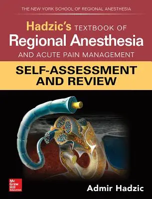 Hadzic's Lehrbuch der Regionalanästhesie und Akutschmerztherapie: Self-Assessment und Wiederholung - Hadzic's Textbook of Regional Anesthesia and Acute Pain Management: Self-Assessment and Review