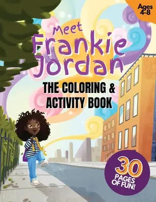 Triff Frankie Jordan: Das Mal- und Activity-Buch - Meet Frankie Jordan: The Coloring and Activity Book